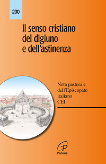 Il senso cristiano del digiuno e dell'astinenza. Nota pastorale dell'episcopato italiano-0