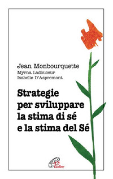 Strategie Per Sviluppare La Stima Di Sé E La Stima Del Sé
