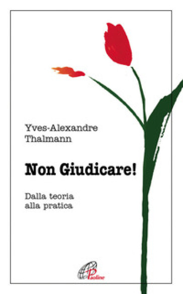 Non giudicare. Dalla teoria alla pratica-0