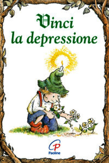 Vinci la depressione. Ediz. illustrata
