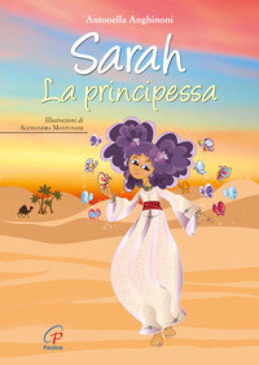 Sarah. La principessa. Ediz. illustrata