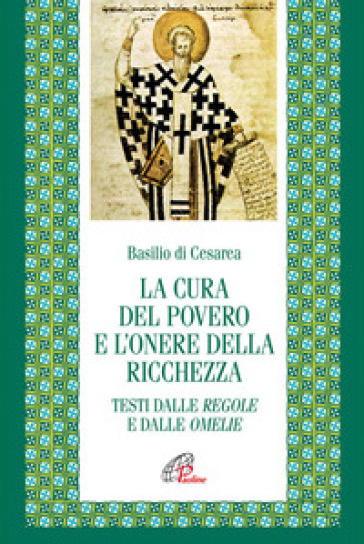 La Cura Del Povero E L'onore Della Ricchezza. Testi Dalle Regole E Dalle Omelie. Testo Greco E Latino A Fronte