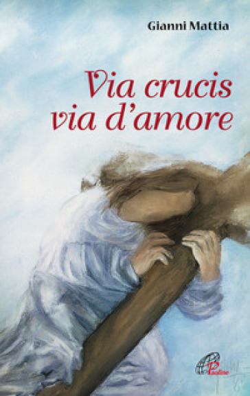 Via Crucis Via D'amore