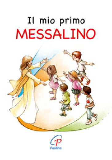 Il mio primo messalino. Nuova ediz.