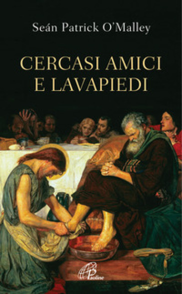 Cercasi amici e lavapiedi. Ediz. integrale