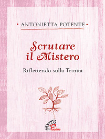 Scrutare il Mistero. Riflettendo sulla Trinità-0
