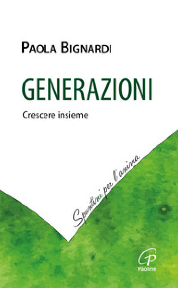Generazioni. Crescere insieme