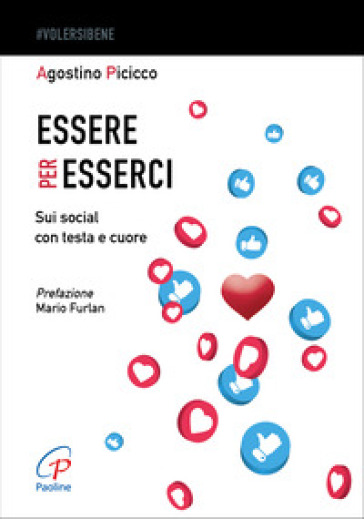 Essere Per Esserci. Sui Social Con Testa E Cuore