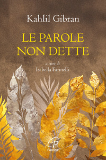 Le parole non dette. Nuova ediz.