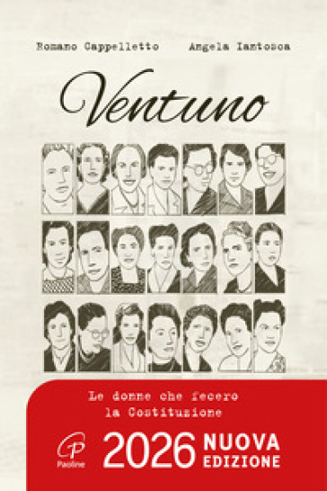 Ventuno. Le donne che fecero la Costituzione. Nuova ediz.