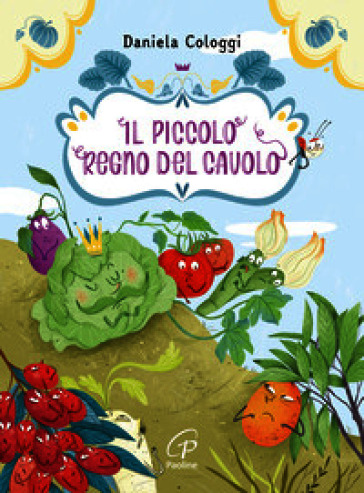 Il piccolo regno del Cavolo. Ediz. ad alta leggibilità