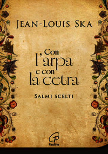 Con l'arpa e con la cetra. Salmi scelti. Nuova ediz.