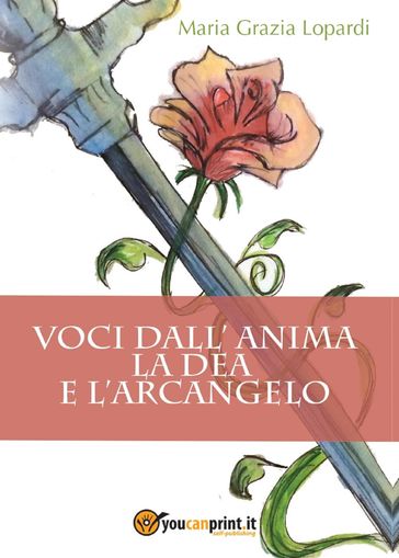 Voci dall'anima. La Dea e l'Arcangelo