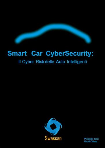 Smart Car CyberSecurity: Il Cyber Risk delle Auto Intelligenti
