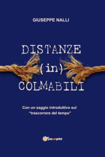 Distanze (in)colmabili