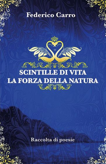 Scintille di vita. La forza della natura