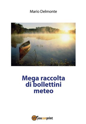 Mega raccolta di bollettini meteo
