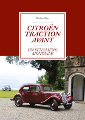 Citroën Traction Avant. Un fenomeno mondiale