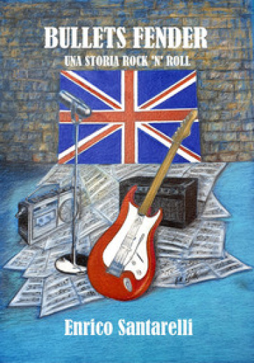 Bullets fender. Una storia rock 'n' roll