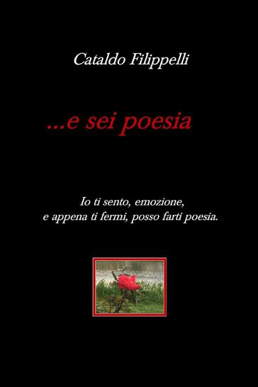 ...e sei poesia.