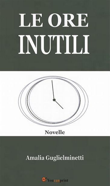 Le ore inutili (Novelle)
