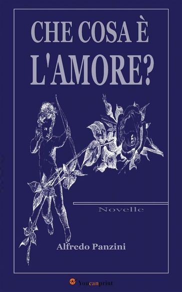 Che cosa è l'amore? (Novelle)