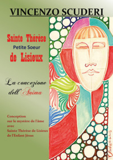 Sainte Thérèse, Petite Soeur de Lisieux. La concezione dell'anima