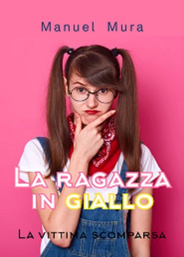 La Ragazza in Giallo - La vittima scomparsa
