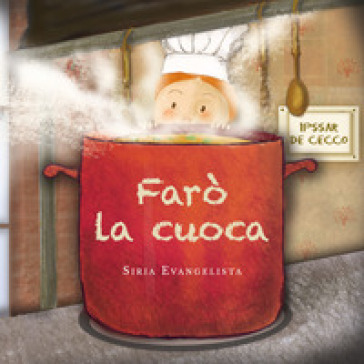 Farò la cuoca