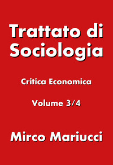 Trattato di sociologia. Vol. 3: Critica economica