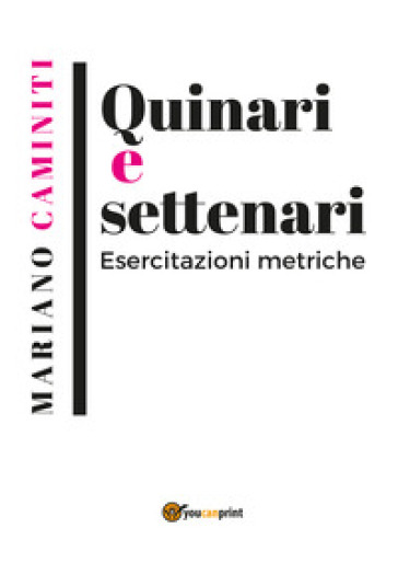 Quinari e settenari. Esercitazioni metriche