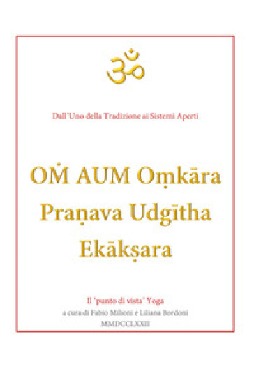 Om aum o¿k¿ra pranava udg¿tha ek¿k¿ara. Il «punto di vista» yoga