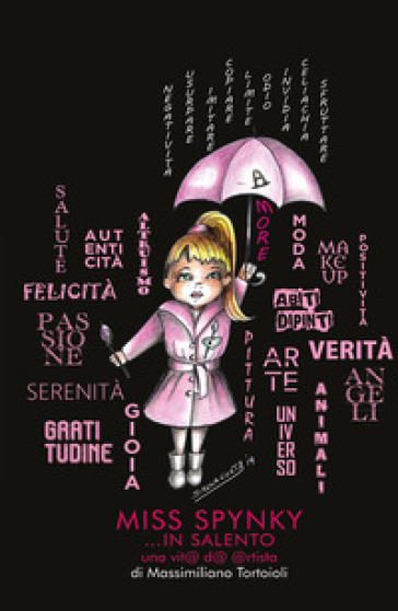 Miss Spynky... in Salento. Un@ vit@ d@ @rtista