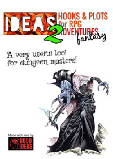 Ideas! Hooks &amp; plots for fantasy RPG adventures. Vol. 2