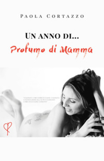 Un anno di... profumo di mamma