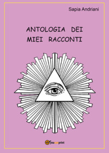Antologia dei miei racconti