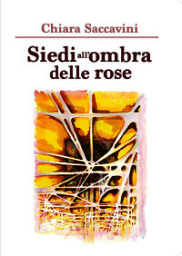 Siedi all'ombra delle rose