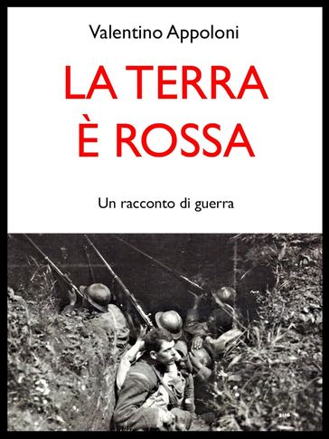 La terra è rossa. Un racconto di guerra
