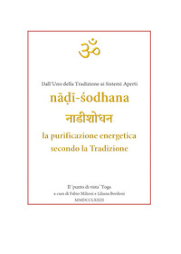 N¿d¿-Sodhana. La purificazione energetica secondo la Tradizione. Dall'uno della tradizione ai sistemi aperti