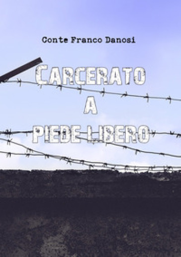 Carcerato a piede libero