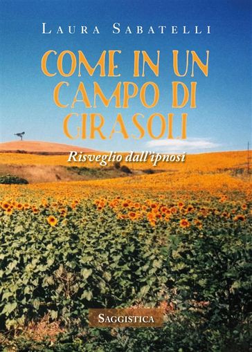 Come in un campo di girasoli
