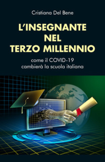 L'insegnante nel terzo millennio. Come il COVID-19 cambierà la scuola italiana
