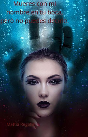 Mueres con mi nombre en tu boca, però no puedes decirlo