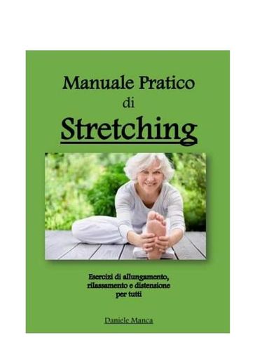 Manuale pratico di Stretching