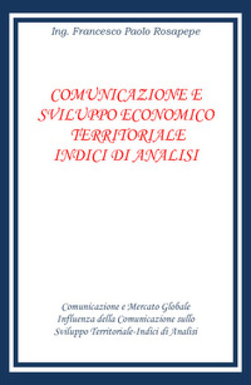 Comunicazione e sviluppo economico territoriale. Indici di analisi