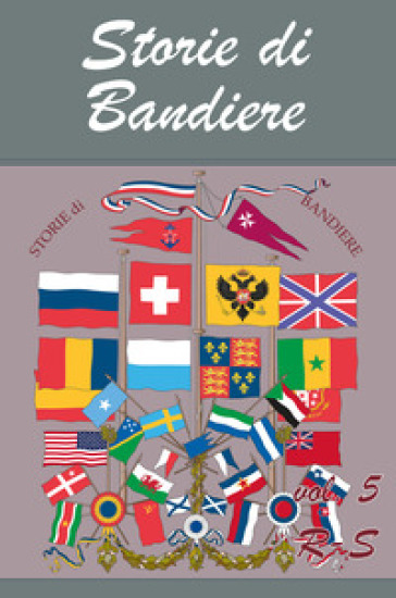 Storie di bandiere. Vol. 5: R-S
