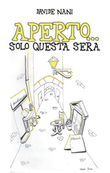 Aperto... solo questa sera