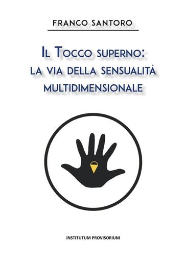 Il Tocco Superno: La via della sensualità multidimensionale