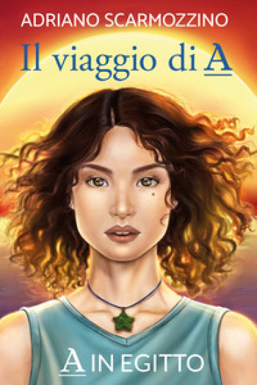 A in Egitto. Il viaggio di A. Vol. 5