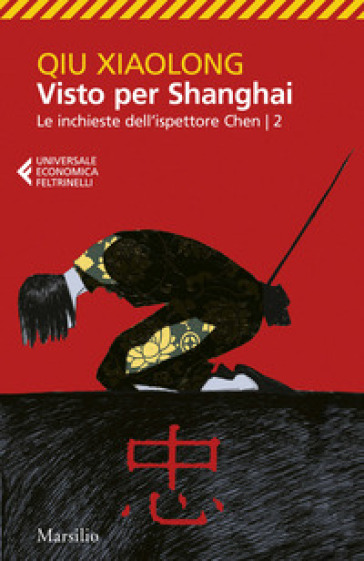 Visto per Shanghai. Le inchieste dell'ispettore Chen. Vol. 2